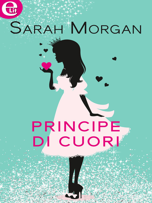 Title details for Principe di cuori by Sarah Morgan - Available
